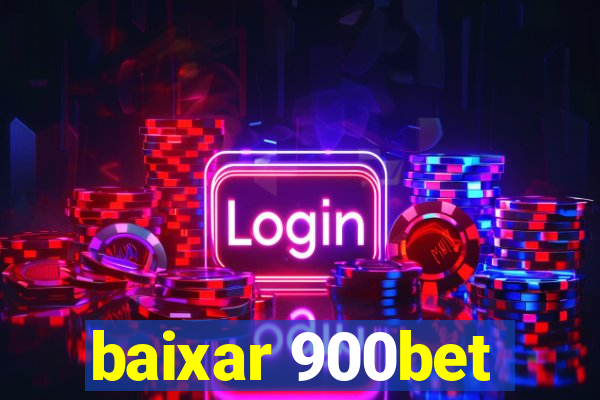 baixar 900bet